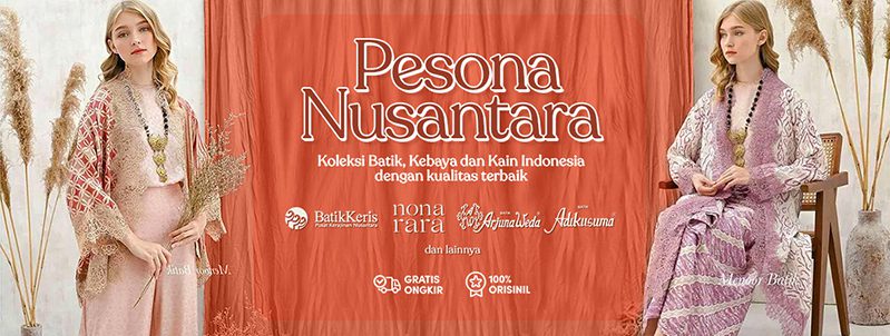Promo Pesona Nusantara : Koleksi Batik & Kebaya Indonesia
